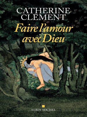 cover image of Faire l'amour avec Dieu